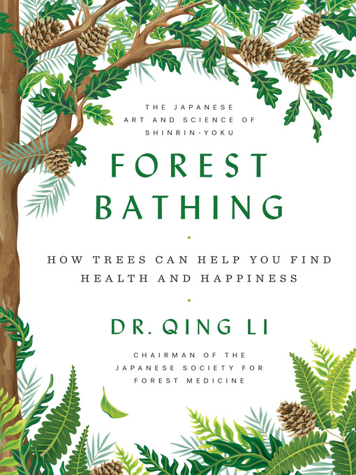 Title details for Forest Bathing by Dr. Qing Li - Available